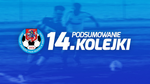 Podsumowanie 14. kolejki spotkań siedleckiej ligi okręgowej sezonu 2022/23