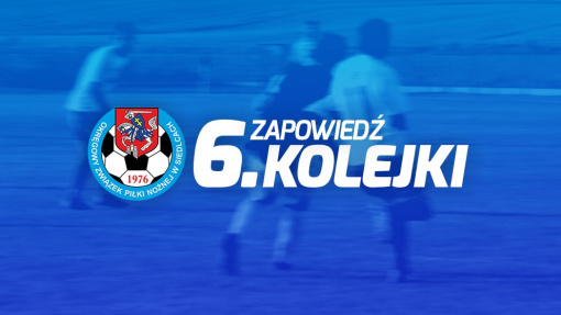 Zapowiedź 6. kolejki spotkań siedleckiej ligi okręgowej sezonu 2022/23