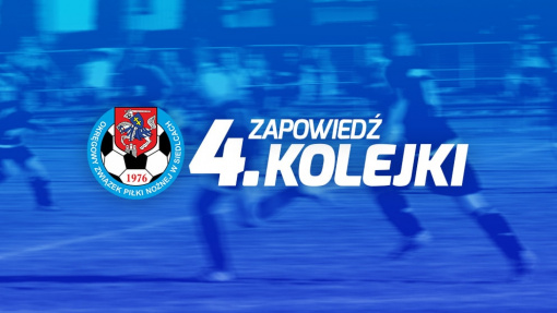 Zapowiedź 4. kolejki spotkań siedleckiej ligi okręgowej sezonu 2021/22