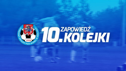 Zapowiedź 10. kolejki spotkań siedleckiej ligi okręgowej sezonu 2021/22