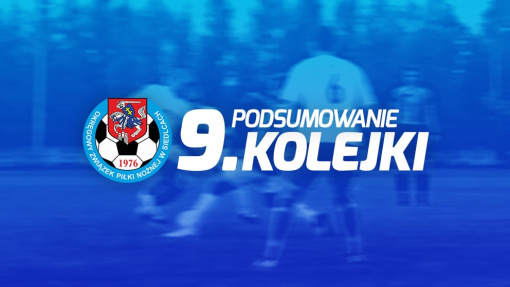 Podsumowanie 9. kolejki spotkań siedleckiej ligi okręgowej sezonu 2022/23