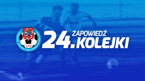 Zapowiedź 24. kolejki spotkań siedleckiej A-klasy sezonu 2020/21