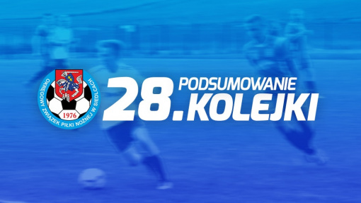 Podsumowanie 28. kolejki spotkań siedleckiej ligi okręgowej sezonu 2021/22